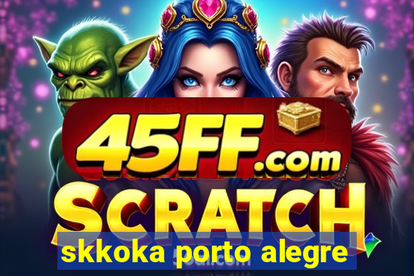 skkoka porto alegre